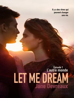 cover image of Let Me Dream--Épisode 1